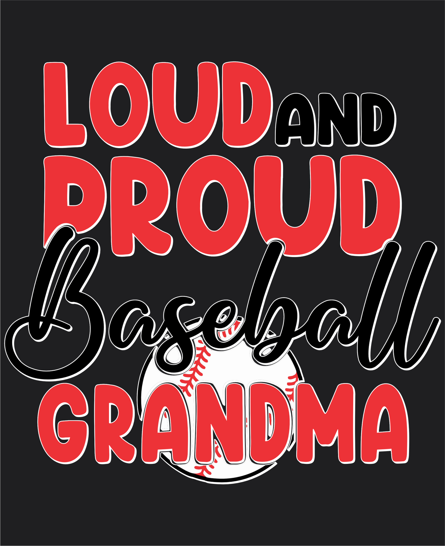Loud and Proud Baseball Grandma