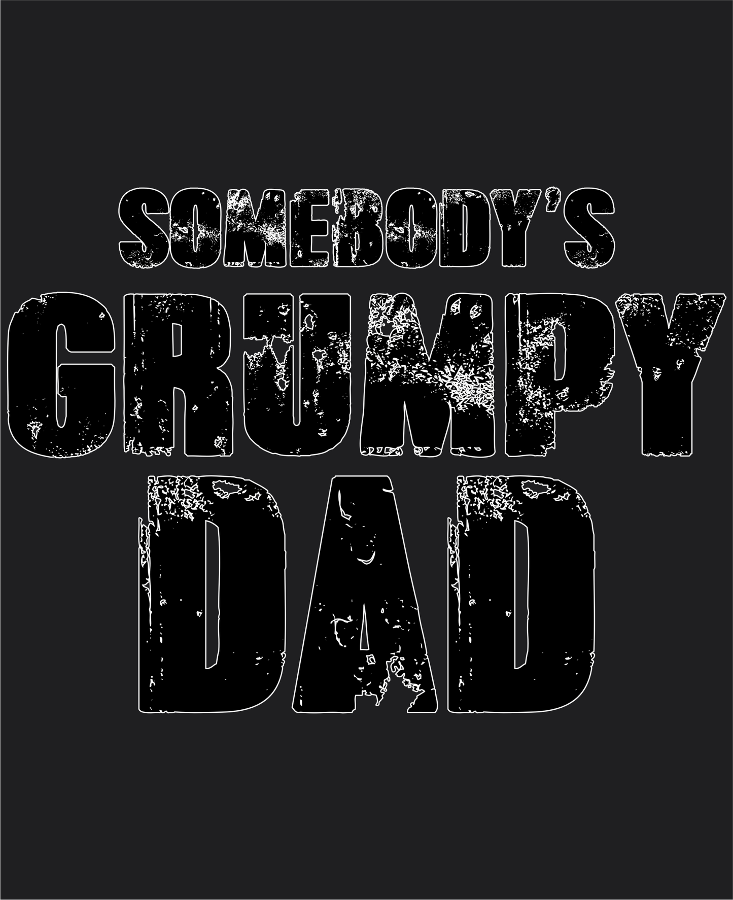 Somebody's Grumpy Dad