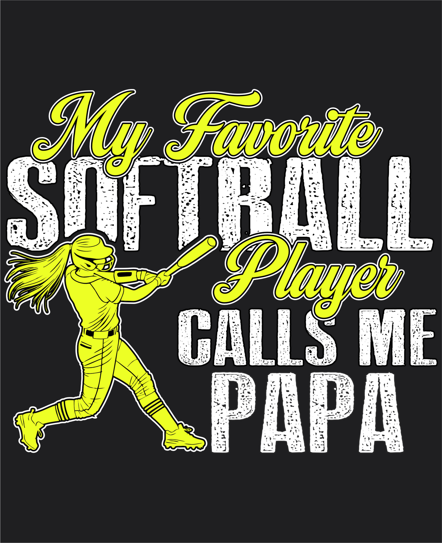 Softball Papa Favorite Player