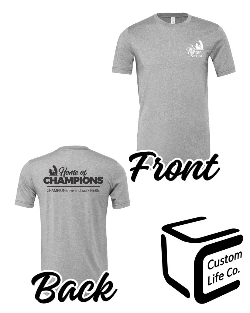 LifeCare Center of Seneca Adult T-Shirt Home of Champions