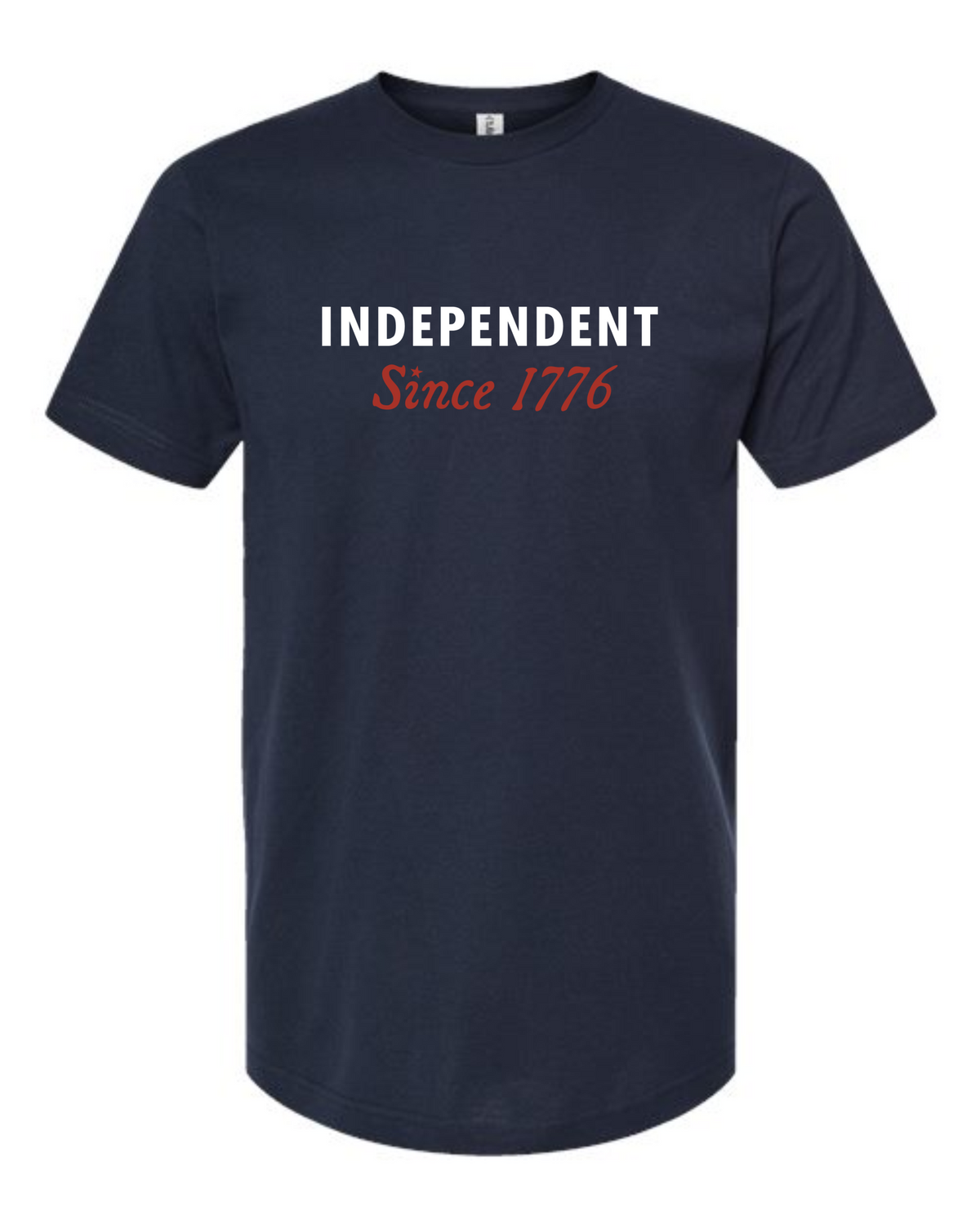 Independent Since 1776 Short Sleeve T-Shirt