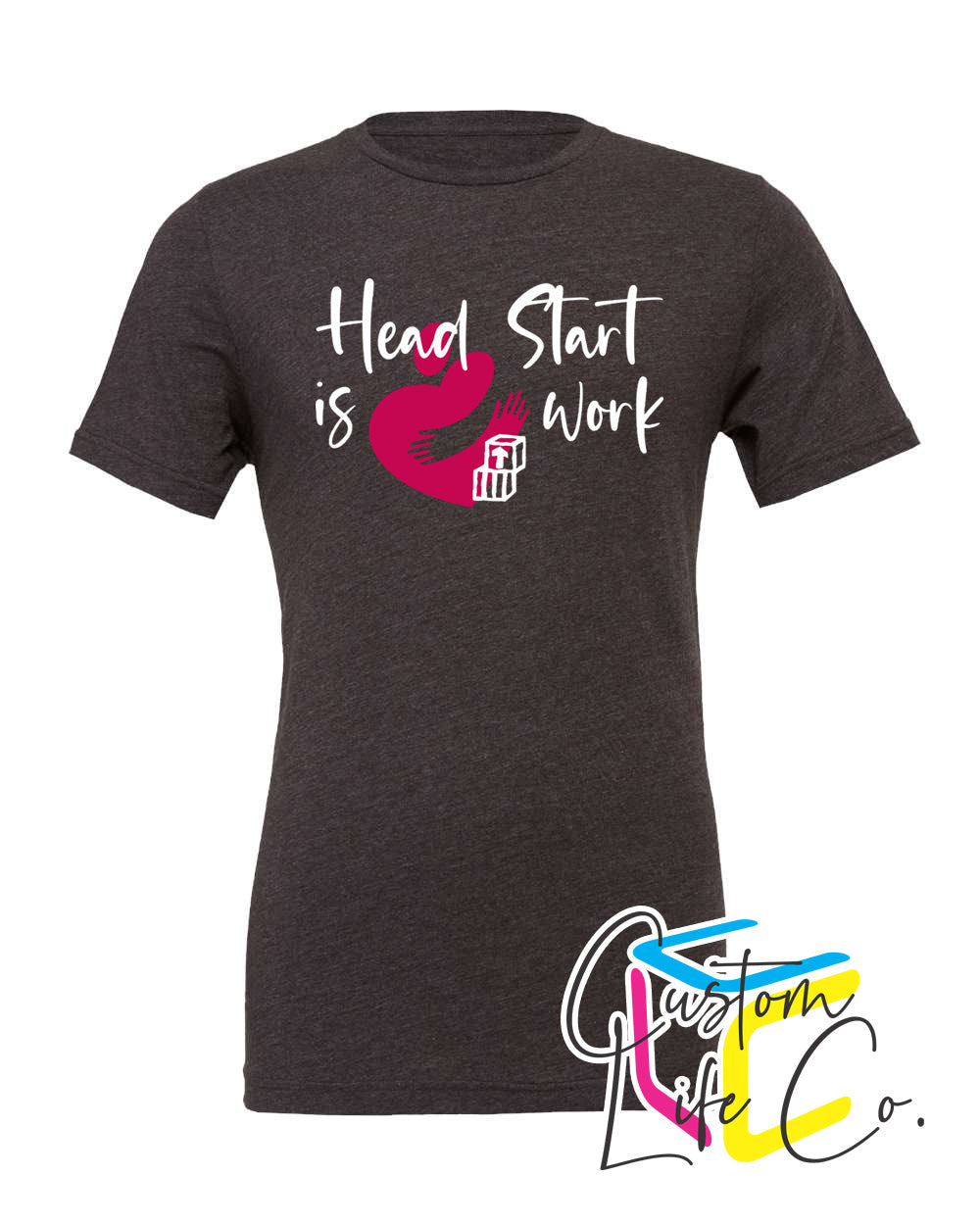 Head Start is Heart Work T-Shirt Front Logo