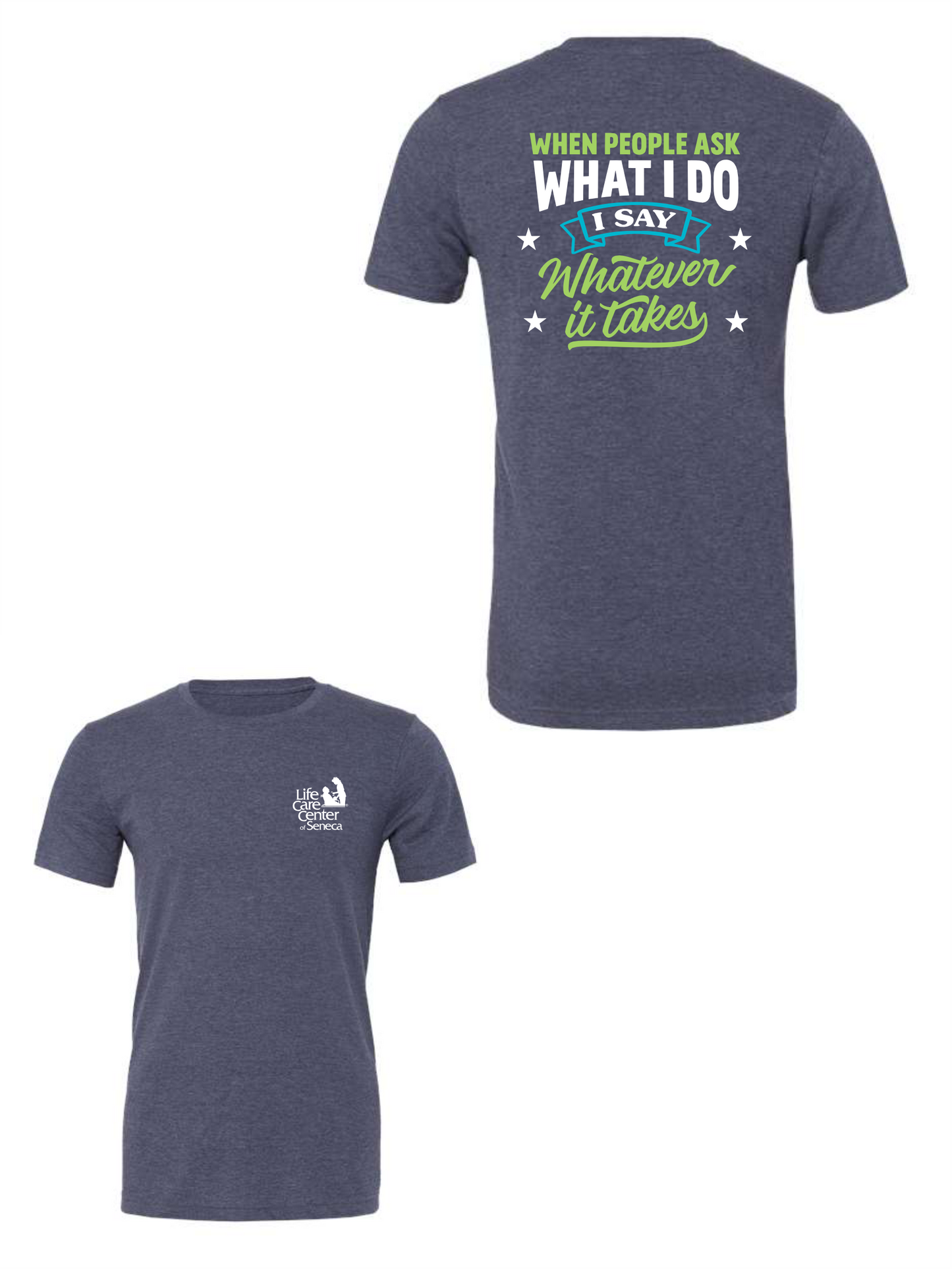 Whatever It Takes Lifecare T-Shirt